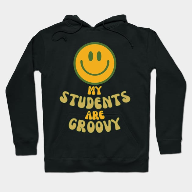 Teaching with Humor: My Students Are Groovy Hoodie by neverland-gifts